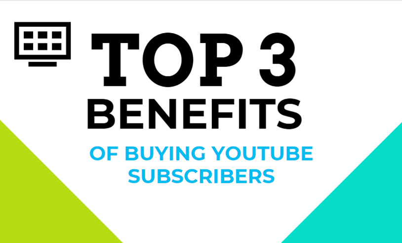 Top 3 Advantages Of Buying YouTube Subscribers!